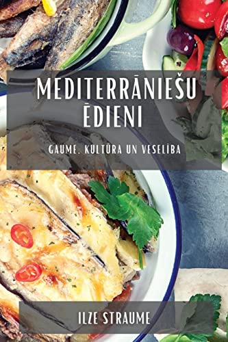 Mediterr¿nie¿u ¿dieni: Gaume, kult¿ra un vesel¿ba