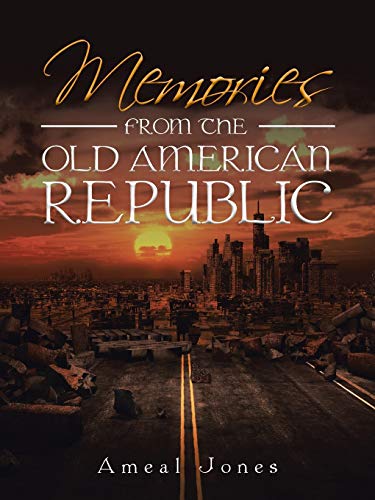 Memories from the Old American Republic