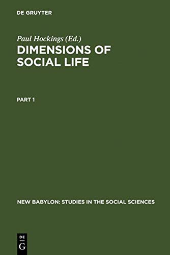 Dimensions of Social Life: Essays in Honor of David G. Mandelbaum (New Babylon, 48, Band 48)