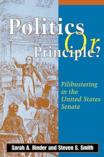 Binder, Sarah A. Politics Or Principle?, Filibustering In The United States Senate