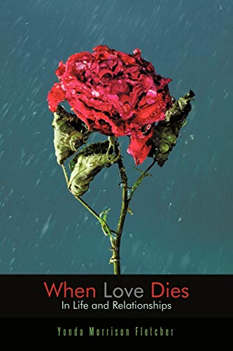 When Love Dies: In Life and Relationships