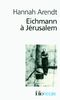 Eichmann à Jérusalem (Folio Histoire)