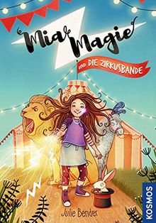 Mia Magie und die Zirkusbande