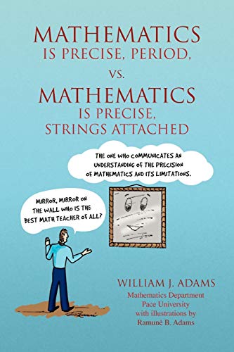 Math Is Precise, Period, vs. Math Is Precise, Strings Attached