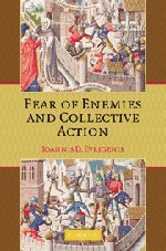 Fear of Enemies and Collective Action
