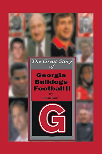 The Great Story of Georgia Bulldogs Football II