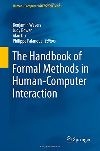 The Handbook of Formal Methods in Human-Computer Interaction (Human-Computer Interaction Series)