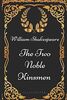 The Two Noble Kinsmen: By William Shakespeare - Illustrated