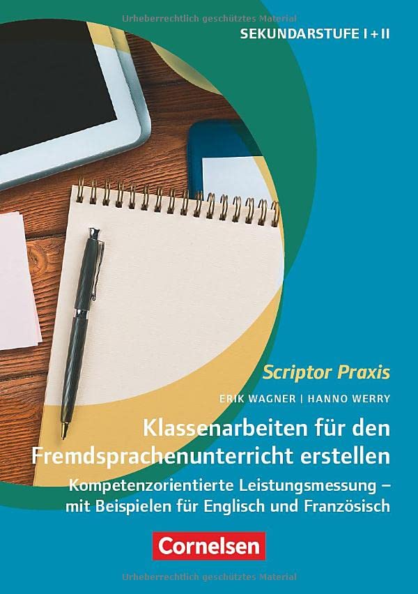 Scriptor Praxis: Klassenarbeiten für den Fremdsprachenunterricht erstellen - Kompetenzorientierte Leistungsmessung - mit Beispielen für Englisch und Französisch - Buch