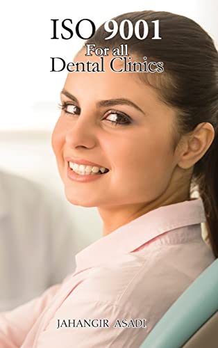 ISO 9001 for all dental clinics: ISO 9000 For all employees and employers