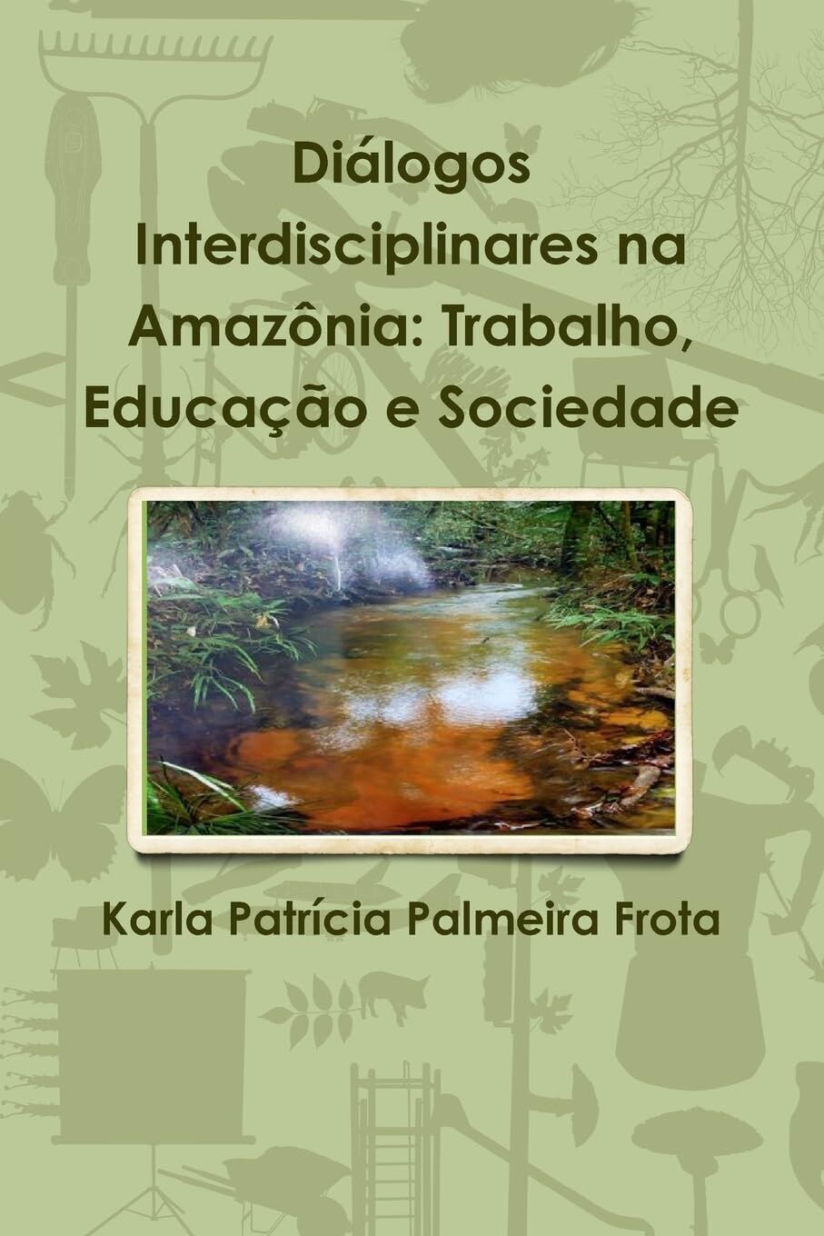 Diálogos Interdisciplinares na Amazônia