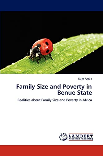 Family Size and Poverty in Benue State: Realities about Family Size and Poverty in Africa