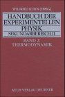 Handbuch der experimentellen Physik. Sekundarstufe II. Ausbildung - Unterricht - Fortbildung: Handbuch der experimentellen Physik 2 Thermodynamik. Sekundarbereich 2 (Lernmaterialien): BD 2