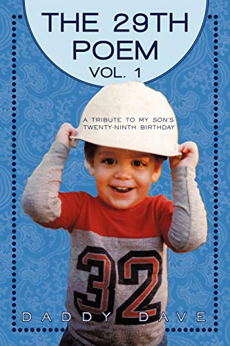 The Twenty-Ninth Poem: Vol. 1: A Tribute to My Son's Twenty-Ninth Birthday