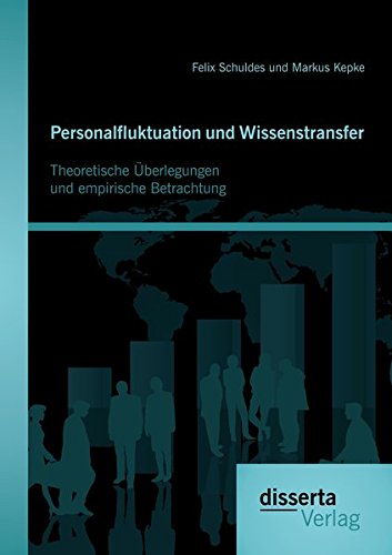 Personalfluktuation und Wissenstransfer: Theoretische Überlegungen und empirische Betrachtung