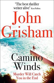 Camino Winds: The Ultimate Summer Murder Mystery from the Greatest Thriller Writer Alive (Camino Island 2) von Grisham, John | Buch | Zustand sehr gut