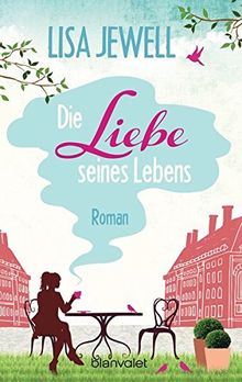 Die Liebe seines Lebens: Roman