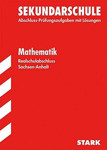 Abschlussprüfung Sekundarschule Sachsen-Anhalt - Mathematik Realschulabschluss
