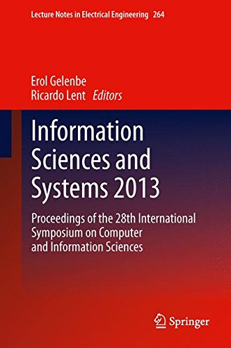 Information Sciences and Systems 2013: Proceedings of the 28th International Symposium on Computer and Information Sciences (Lecture Notes in Electrical Engineering, Band 264)