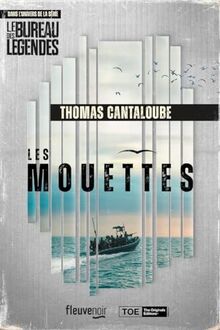 Les mouettes : dans l'univers de la série Le bureau des légendes