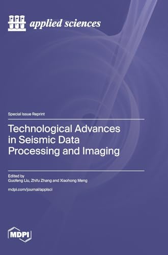 Technological Advances in Seismic Data Processing and Imaging