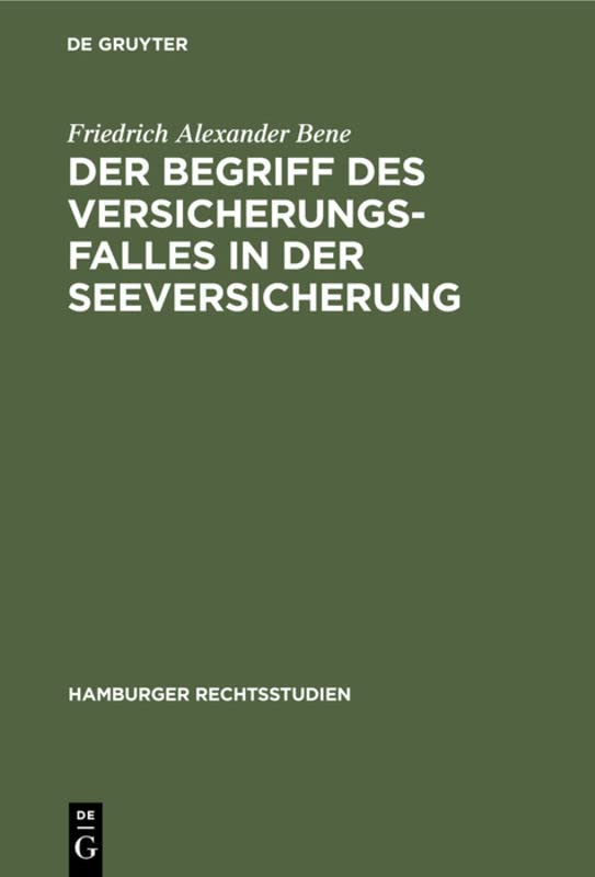 Der Begriff des Versicherungsfalles in der Seeversicherung (Hamburger Rechtsstudien, 1, Band 1)