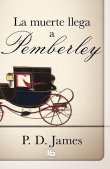La muerte llega a Pemberley (B DE BOLSILLO)