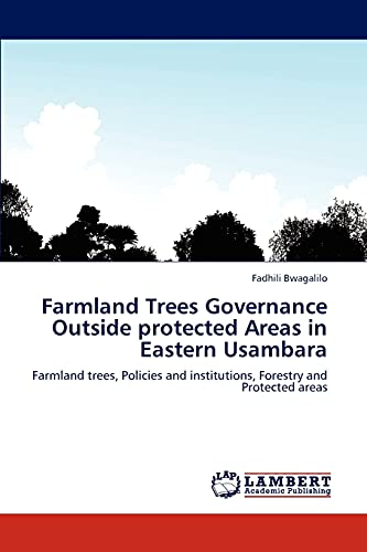 Farmland Trees Governance Outside protected Areas in Eastern Usambara: Farmland trees, Policies and institutions, Forestry and Protected areas