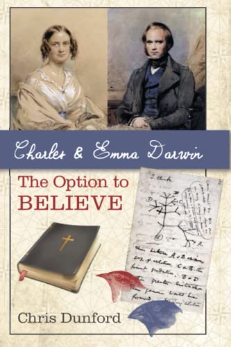 Charles and Emma Darwin: The Option to Believe