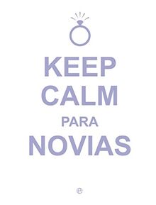 Keep Calm para novias (Fuera de colección)