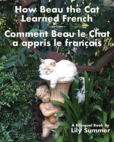 How Beau the Cat Learned French / Comment Beau le Chat a appris le Français: A Bilingual Book