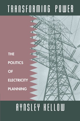 Transforming Power: The Politics of Electricity Planning