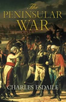 The Peninsular War: A New History (Allen Lane History)