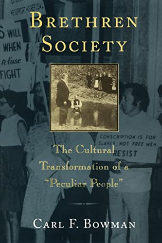 Brethren Society: The Cultural Transformation of a Peculiar People (Center Books in Anabaptist Studies)