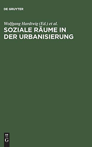Soziale Räume in der Urbanisierung: Studien zur Geschichte Münchens im Vergleich 1850–1933