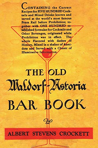 Crockett, Albert Stevens The Old Waldorf Astoria Bar Book 1935 Reprint