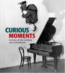 Curious moments : archive of the century