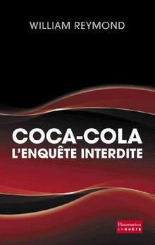 Coca-Cola, l'enquête interdite