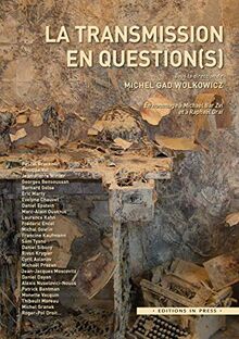 La transmission en question(s) : en hommage à Michaël Bar Zvi et à Raphaël Draï