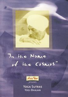 In the Name of the Cosmos Yoga Sutras von Yogi Bhajan