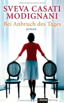 Bei Anbruch des Tages: Roman