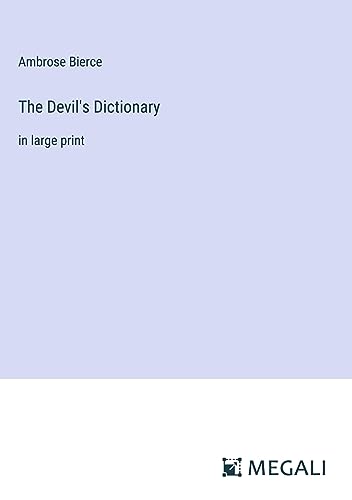 The Devil's Dictionary: in large print