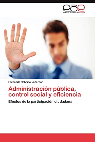 Administración pública, control social y eficiencia: Efectos de la participación ciudadana