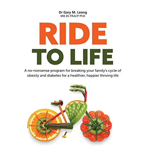 Ride to Life: A no-nonsense program for breaking your family's cycle of obesity and diabetes for a healthier, happier thriving life