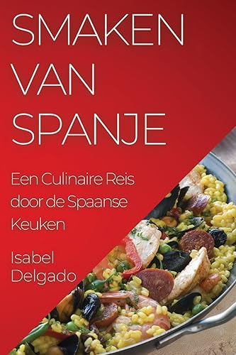 Smaken van Spanje: Een Culinaire Reis door de Spaanse Keuken