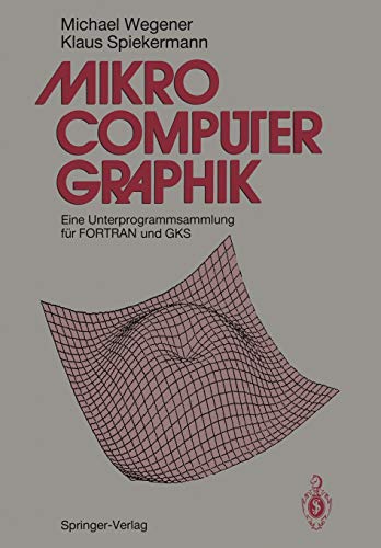 Mikrocomputer-graphik: Eine Unterprogrammsammlung für Fortran und G.K.S.
