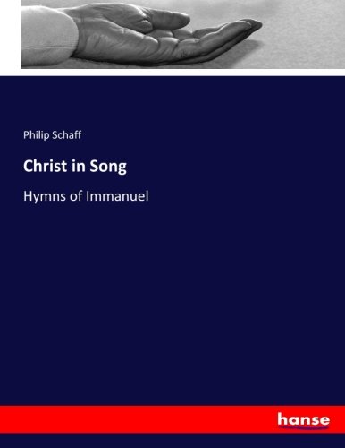 Christ in Song: Hymns of Immanuel