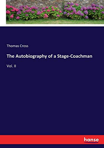 The Autobiography of a Stage-Coachman: Vol. II
