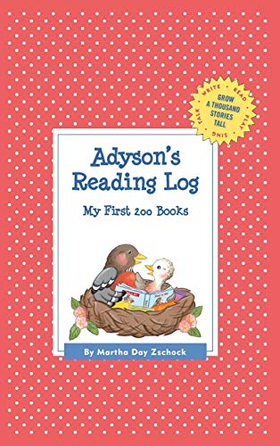 Adyson's Reading Log: My First 200 Books (GATST) (Grow a Thousand Stories Tall)