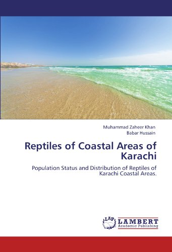 Reptiles of Coastal Areas of Karachi: Population Status and Distribution of Reptiles of Karachi Coastal Areas.
